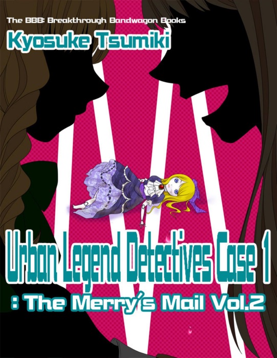 Urban Legend Detectives Case 1: The Merry's Mail Vol.2