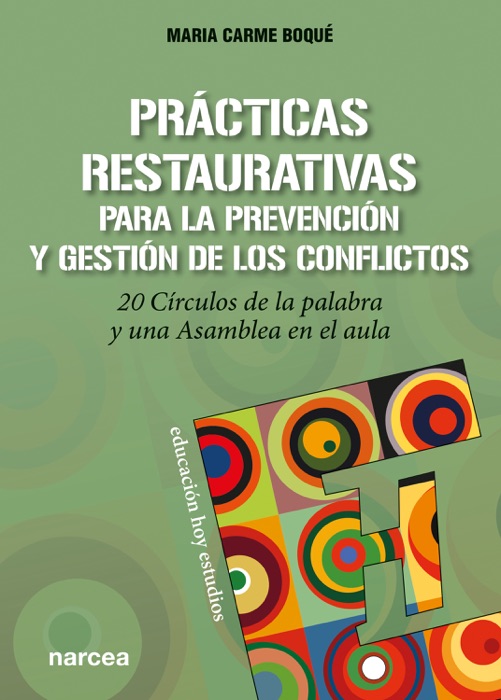 Prácticas restaurativas para la prevención y gestión de los conflictos