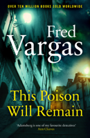 Fred Vargas & Siân Reynolds - This Poison Will Remain artwork