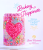 Baking Happiness - Rosie Madaschi