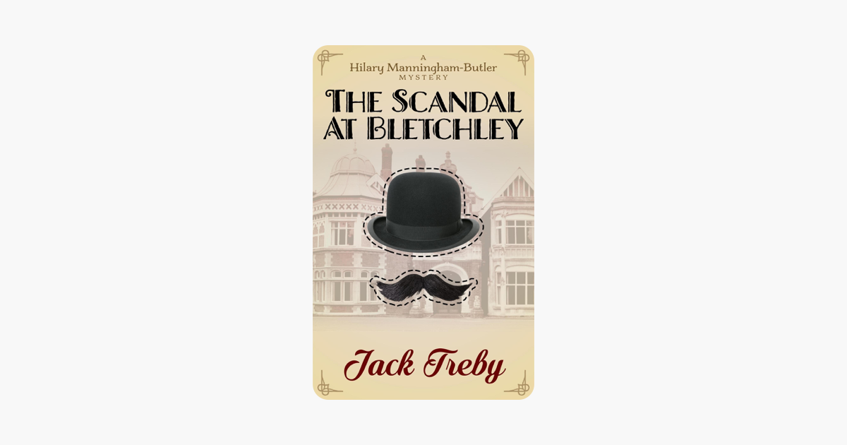 The Scandal At Bletchley - Jack Treby The Scandal At Bletchley - Jack Treby