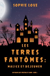 Les Terres fantômes: Malice et déjeuner (Un polar cosy spectral et canin – Livre 3)