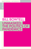 Unmasked - Bill Bowtell