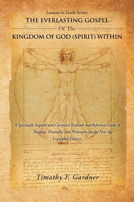 Lessons in Truth Series: the Everlasting Gospel of the Kingdom of God (Spirit) Within