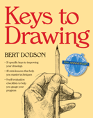 Keys to Drawing - Bert Dodson