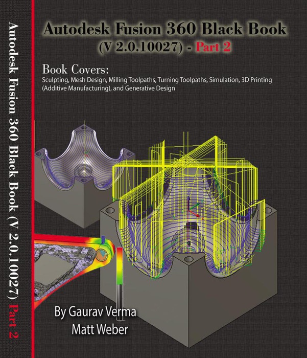 Autodesk Fusion 360 Black Book (V 2.0.10027) - Part 2