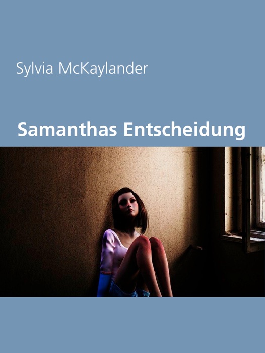 Samanthas Entscheidung