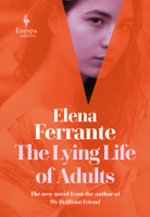 Elena Ferrante & Ann Goldstein - The Lying Life of Adults artwork