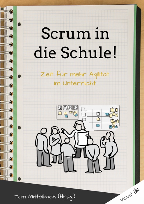 Scrum in die Schule (Tom Mittelbach, A4, Version 1)