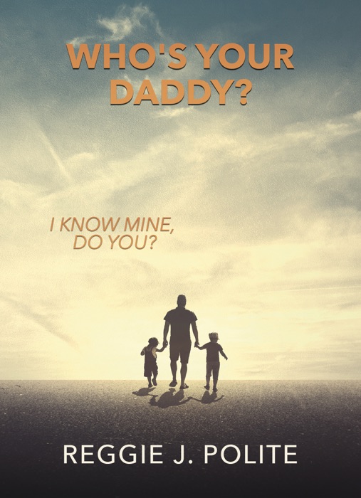 WHO'S YOUR DADDY?