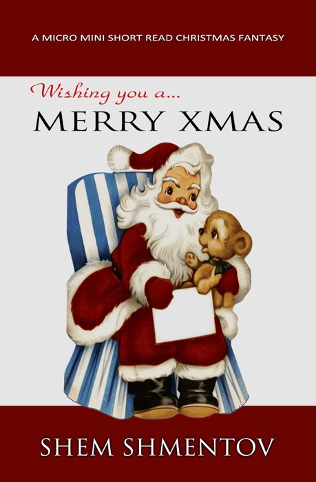 Merry Xmas: A Micro Mini Short Read Christmas Fantasy