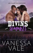 Divins sommets - Vanessa Vale