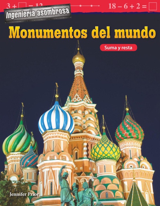 IngenierĂa asombrosa: Monumentos del mundo: Suma y resta: Read-along ebook