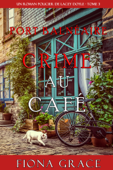 Crime au Café (Un Roman Policier de Lacey Doyle – Tome 3) - Fiona Grace