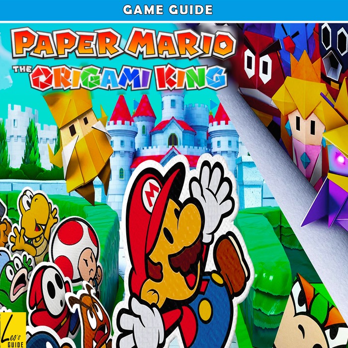 Paper Mario The Origami King: The Complete Tips- A-Z Walkthrough - Tips & Tricks and More!