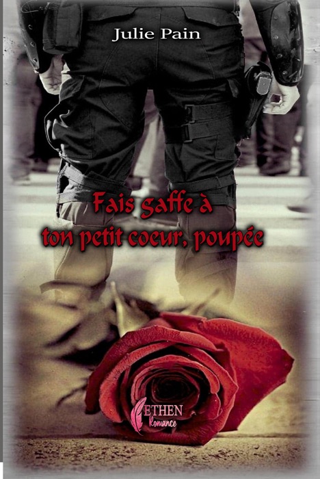 Fais gaffe à ton petit coeur, poupée