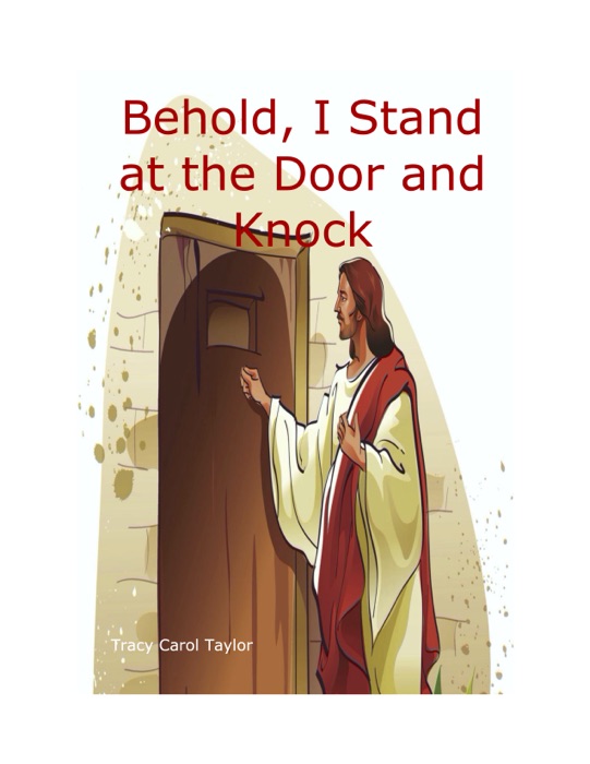 Behold, I Stand at the Door and Knock