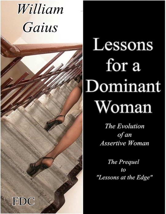 Lessons for a Dominant Woman - The Evolution of an Assertive Female