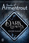 Dark Elements (Tome 2) - Toucher glaçant - Jennifer L. Armentrout