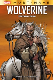 Marvel Must-Have: Wolverine - Vecchio Logan - Mark Millar & Steve McNiven by  Mark Millar & Steve McNiven PDF Download