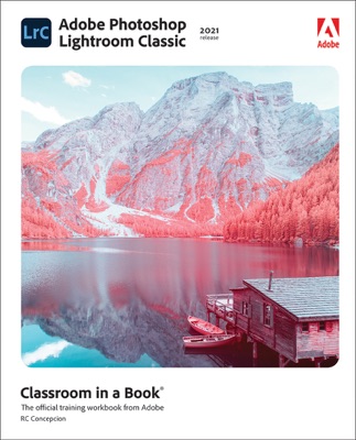 Adobe Photoshop Lightroom Classic Classroom in a Book
