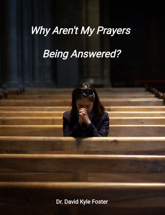 Why Aren't My Prayers Being Answered?
