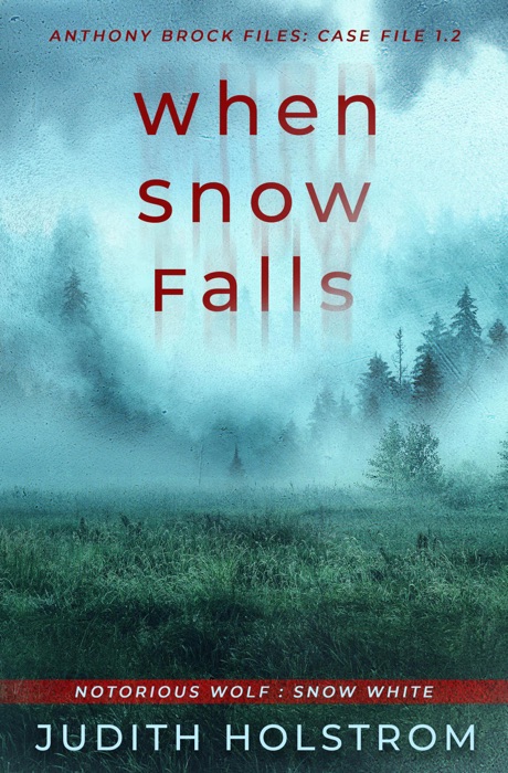 When Snow Falls: Snow White (Case File 2)