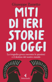 Miti di ieri, storie di oggi - Giuseppe Zanetto