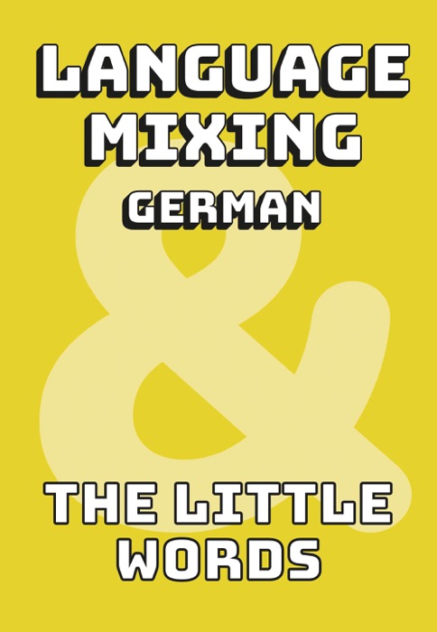 Language Mixing German: The Little Words