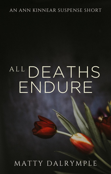 All Deaths Endure