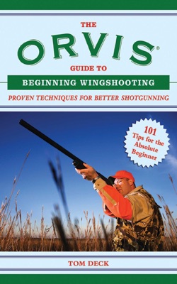 The Orvis Guide to Beginning Wingshooting