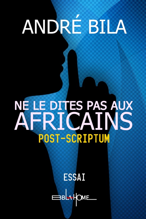 NE LE DITES PAS AUX AFRICAINS