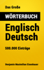 Das Große Wörterbuch Englisch - Deutsch - Benjamin Maximilian Eisenhauer