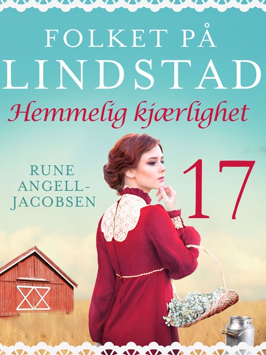 Folket på Lindstad 17 -Hemmelig kjærlighet