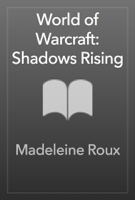 Madeleine Roux - World of Warcraft: Shadows Rising artwork