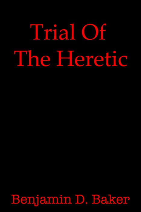 Trial Of The Heretic