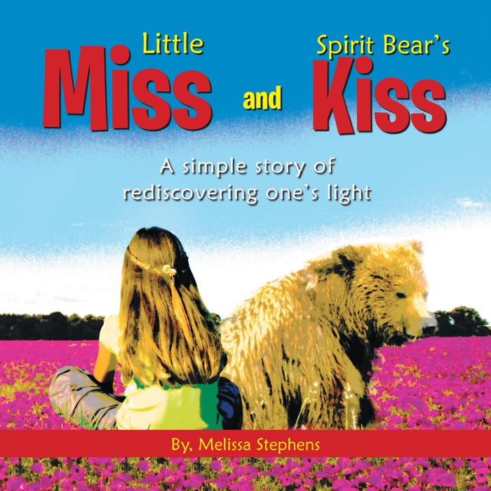 Little Miss and Spirit Bear's Kiss
