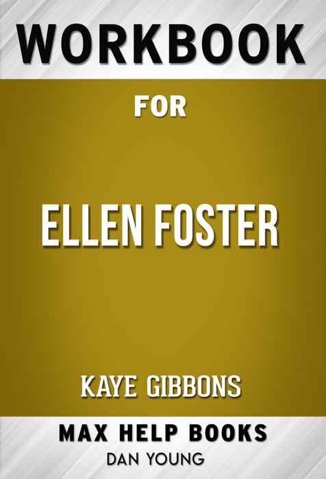 Ellen Foster by Kaye Gibbons (Max Help Workbooks)