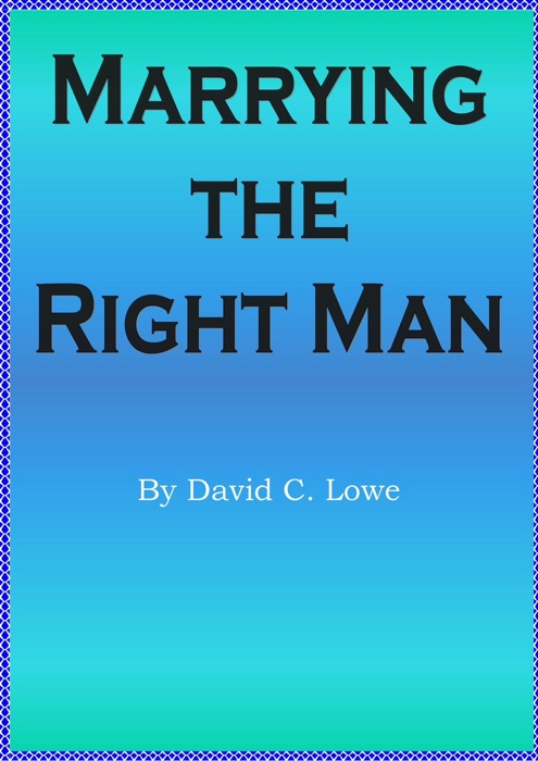 Marrying the Right Man