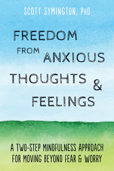 Freedom from Anxious Thoughts and Feelings