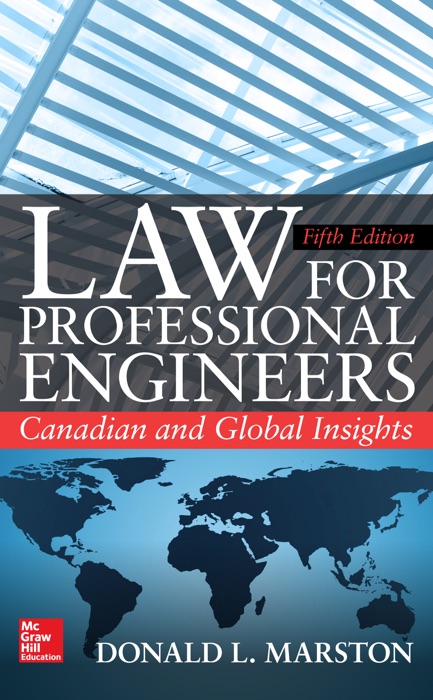 Law for Professional Engineers: Canadian and Global Insights, Fifth Edition
