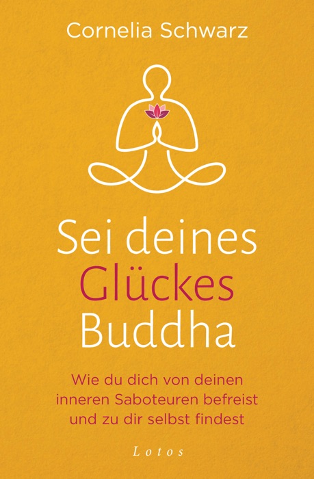 Sei deines Glückes Buddha