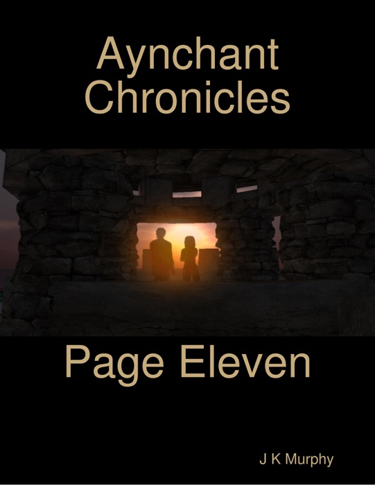 Aynchant Chronicles. Page Eleven