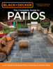 Black & Decker Complete Guide to Patios - 3rd Edition - Editors of Cool Springs Press