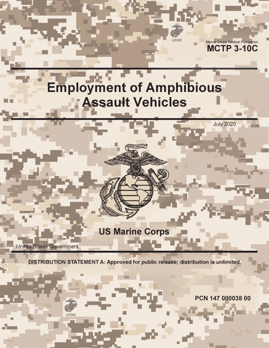 Marine Corps Tactical Publication MCTP 3-10C Employment of Amphibious Assault Vehicles July 2020