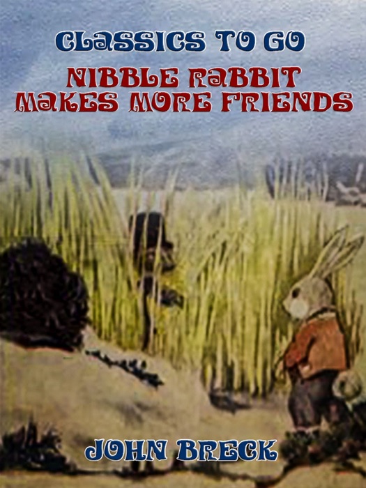 [Download] ~ Nibble Rabbit Makes More Friends  by John Breck ~ eBook PDF Kindle ePub Free
