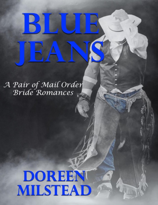 Blue Jeans – a Pair of Mail Order Bride Romances