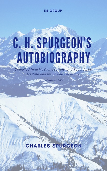 C.H. Spurgeon's Autobiography