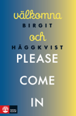 Välkomna och please come in - Birgit Häggkvist