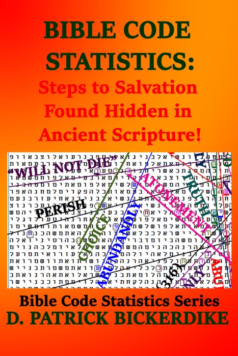 Bible Code Statistics: Steps to Salvation Found Hidden in Ancient Scripture!